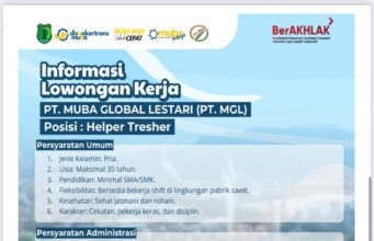Wujudkan “Muba Bekerja”, PT. Muba Global Lestari Prioritaskan Putra-Putri Daerah Berdasarkan Perda No. 2 Tahun 2020