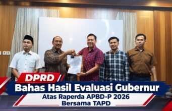 DPRD Bahas Hasil Evaluasi Gubernur Atas Raperda APBD-P 2026 Bersama TAPD