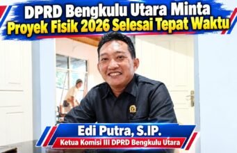 DPRD Bengkulu Utara Minta Proyek Fisik 2026 Selesai Tepat Waktu