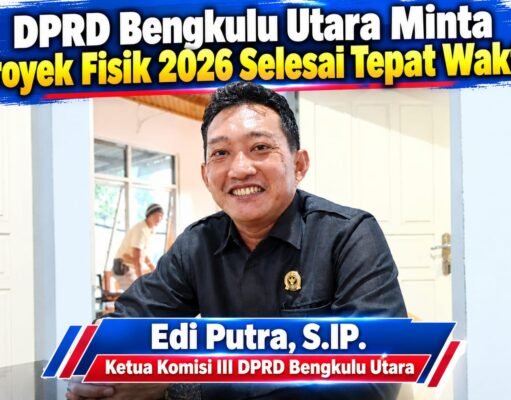 DPRD Bengkulu Utara Minta Proyek Fisik 2026 Selesai Tepat Waktu
