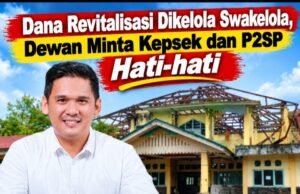 Dana Revitalisasi Dikelola Swakelola, Dewan Minta Kepsek dan P2SP Hati-hati