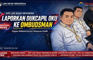 Diduga, Disdulcapil OKU terbitkan Akta “Siluman” Tanpa perintah pengadilan, LSM Sikap Indonesia Gruduk Ombusman