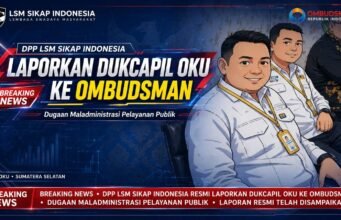 Diduga, Disdulcapil OKU terbitkan Akta “Siluman” Tanpa perintah pengadilan, LSM Sikap Indonesia Gruduk Ombusman